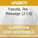 Yasuda, Rei - Message (2 Cd) cd