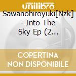 Sawanohiroyuki[Nzk] - Into The Sky Ep (2 Cd) cd