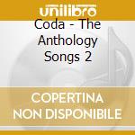 Coda - The Anthology Songs 2 cd