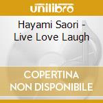 Hayami Saori - Live Love Laugh cd