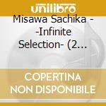 Misawa Sachika - -Infinite Selection- (2 Cd) cd