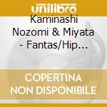 Kaminashi Nozomi & Miyata - Fantas/Hip Girlfriends! cd