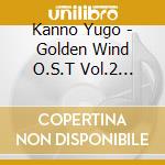 Kanno Yugo - Golden Wind O.S.T Vol.2 Intermezzo cd