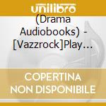 (Drama Audiobooks) - [Vazzrock]Play Of Color Series 4[Strong Taste] cd