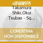 Takamura Shiki.Okui Tsubas - Sq Solids [Re:Start] Series 3 cd