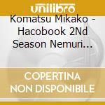 Komatsu Mikako - Hacobook 2Nd Season Nemuri Hime*Komatsu Mikako