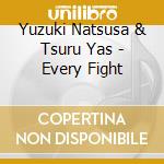 Yuzuki Natsusa & Tsuru Yas - Every Fight cd
