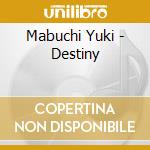 Mabuchi Yuki - Destiny cd