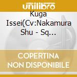 Kuga Issei(Cv:Nakamura Shu - Sq My Dear Days. Series Kuga Issei[Gunjou Shashin] cd musicale