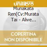Munakata Ren(Cv:Murata Tai - Alive My Dear Days. Series Munakata Ren[Bloom Koiuta] cd musicale