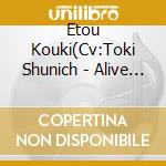 Etou Kouki(Cv:Toki Shunich - Alive My Dear Days. Series Etou Kouki[Habatakeru Hikari] cd