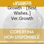 Growth - [Best Wishes.] Ver.Growth cd