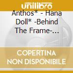 Anthos* - Hana Doll* -Behind The Frame- Anthos* Stage Event 2023 cd