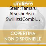 Stein:Tamaru Atsushi.Bisu - Swiiiiiits!Combi Cd Stein&Bis Jr.[Miracle Suite Adventure (Prod. Emon (Tes.))] cd