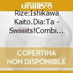 Rize:Ishikawa Kaito.Dia:Ta - Swiiiiiits!Combi Cd Rize&Dia[Starry Yell (Prod. Colate)] cd