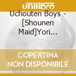 Uchouten Boys - [Shounen Maid]Yori Uchouten Boys Album
