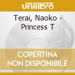Terai, Naoko - Princess T cd