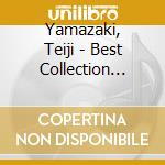 Yamazaki, Teiji - Best Collection 1996-2016 cd musicale di Yamazaki, Teiji