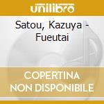 Satou, Kazuya - Fueutai cd