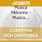 Musica Pikkorino - Musica Pikkorino 2014 Season 2 cd