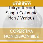 Tokyo Record Sanpo-Columbia Hen / Various cd