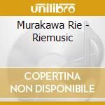 Murakawa Rie - Riemusic cd