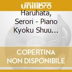 Haruhata, Serori - Piano Kyoku Shuu Popolila Popotolinka No Yakusoku cd