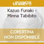 Kazuo Funaki - Minna Tabibito cd musicale di Funaki, Kazuo