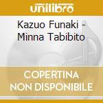 Kazuo Funaki - Minna Tabibito cd