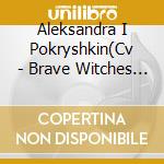 Aleksandra I Pokryshkin(Cv - Brave Witches Himeuta Collection Vol.4 cd musicale di Aleksandra I Pokryshkin(Cv