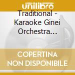 Traditional - Karaoke Ginei Orchestra Bansou Dansei Hen(2) cd