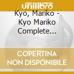 Kyo, Mariko - Kyo Mariko Complete Singles+ cd