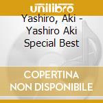 Yashiro, Aki - Yashiro Aki Special Best cd