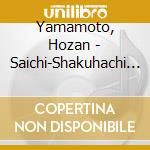 Yamamoto, Hozan - Saichi-Shakuhachi Hozan Yamamoto cd