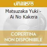 Matsuzaka Yuki - Ai No Kakera cd