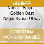 Nagai, Ryuun - Golden Best Nagai Ryuun Uta No Koyomi cd