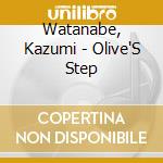 Watanabe, Kazumi - Olive'S Step cd