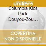 Columbia Kids Pack Douyou-Zou San- cd
