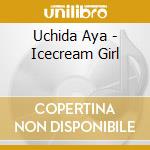 Uchida Aya - Icecream Girl cd