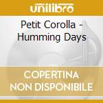 Petit Corolla - Humming Days cd