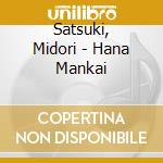 Satsuki, Midori - Hana Mankai cd