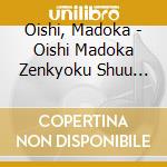 Oishi, Madoka - Oishi Madoka Zenkyoku Shuu Onna No Kinshuu cd