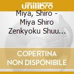 Miya, Shiro - Miya Shiro Zenkyoku Shuu 2017 cd
