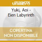Yuki, Aoi - Eien Labyrinth cd musicale di Yuki, Aoi
