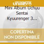 Mini Album Uchuu Sentai Kyuurenger 3 Episode Of Stinga cd