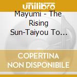 Mayumi - The Rising Sun-Taiyou To Issho Ni cd