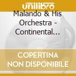 Malando & His Orchestra - Continental Tango No Sekai Malando & His Orchestra cd musicale di Malando & His Orchestra
