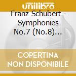Franz Schubert - Symphonies No.7 (No.8) Unfinished & No.5 cd