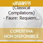 (Classical Compilations) - Faure: Requiem Op.48. Etc. cd
