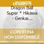 Dragon Ball Super * Hikawa - Genkai Toppa*Survivor cd